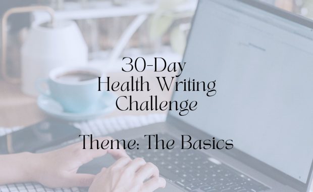 30 day health writing challenge the basics