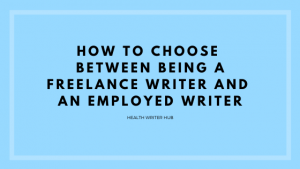 freelance writer or employed writer